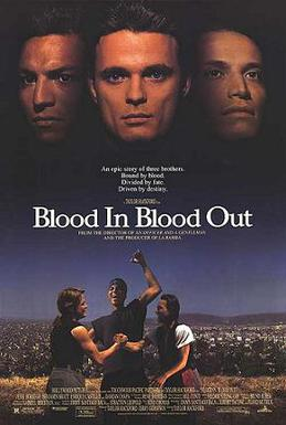 Blood In Blood Out Blood In Blood Out