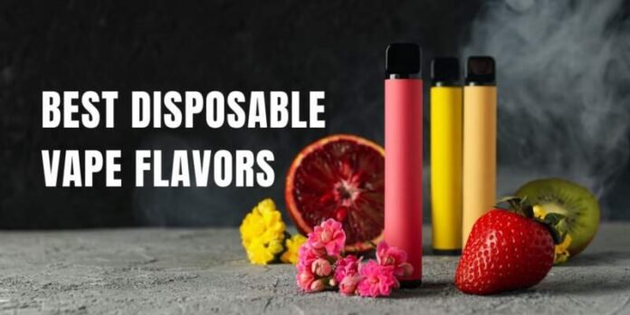 Disposable Vape Flavors Disposable Vape Flavors